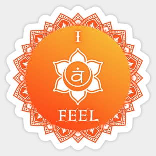 Sacral Chakra Mantra - I Feel Sticker